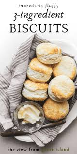 60 homemade recipes for self rising flour desserts from the biggest global cooking community! 3 Ingredient Biscuits That Will Change Your Life The View From Great Island