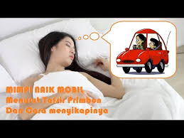 Mimpi Naik Mobil Menurut Tafsir Primbon Cara Menyikapinya Youtube