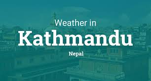 What is the present temperature. Weather For Kathmandu Nepal