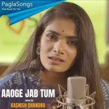 Aaoge Jab Tum Sajna Kashish Chandra Mp3 Song Download 320kbps Paglasongs