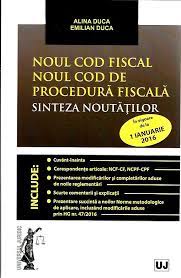 Check spelling or type a new query. Noul Cod Fiscal Noul Cod De Procedura Fiscala Sinteza Noutatilor Alina Duca Emilian Duca