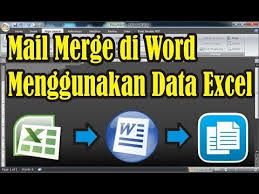 Tutorial Cara Membuat Mail Merge Di Word 2010 Menggunakan List Data Dari Excel 2010 Youtube