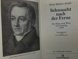 Sehnsucht nach der Ferne : d. Reise nach Wien u. Venedig ; 1798. Ernst  Moritz Arndt Hrsg. von Eva Ptak-Wiesauer
