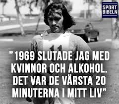 From wikipedia, the free encyclopedia. Sportbibeln Klassiskt George Best Citat Facebook