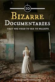 16 Bizarre Documentaries That Are Truly Stranger Than Fiction The Documentary Reviewers Scary Documentaries Good Movies To Watch Documentary Movies