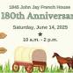 John Jay French Museum 180th Anniversary Event