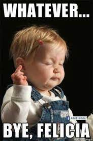 Free, but if you want to use, credit me. Trending 18 Funny Goodbye Memes Funny Goodbye Memes Funny Goodbye Funny Goodbye Memes Funny Babies
