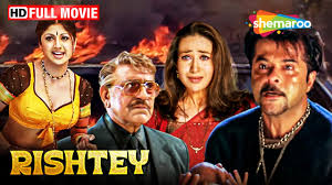 Rishtey (2002) (HD) Hindi Full Movie - Anil Kapoor | Karisma Kapoor |  Shilpa Shetty