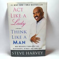 Maybe you would like to learn more about one of these? Act Like A Lady Think Like A Man What Men Really Think About Love Relationships Intimacy And Commitment Steve Harvey Hard Cover Books Stationery Books On Carousell