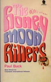 THE HONEYMOON KILLERS by Buck (Paul): Fine Softcover / Paperback (1970)  First edition. | Loretta Lay Books
