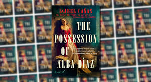 Exploring the Potential for Evil in The Possession of Alba Díaz by Isabel  Cañas - Reactor