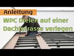 Dachterrasse Bodenbelag Mit Wpc Terrassendielen Von Planeo Verlegen Youtube Dachterrasse Terrassendielen Wpc Terrassendielen