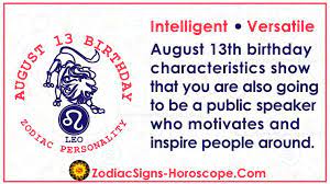 The principles of zodiac astrology dictate that there are a total of 13 solar zodiac signs. August 13 Zodiac Full Horoscope Birthday Personality Zsh