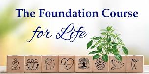 THE FOUNDATION COURSE: Aug 11 – Sep 15