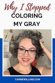 Why I Stopped Coloring My Gray: one year in