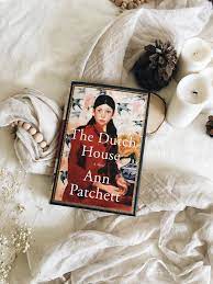 the dutch house ann patchett book reviews book blog ann patchett books dutch house book flatlay