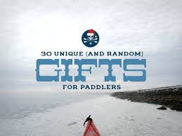 30 unique gifts for paddlers miles