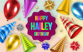 It's yah birthday and we decided to celebrate!! Download Wallpapers Happy Birthday Hailey Birthday Balloon Background Hailey Creative Art Happy Hailey Birthday Silk Bows Hailey Birthday Birthday Party Background For Desktop Free Pictures For Desktop Free