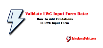 Validate Lwc Input Data How To Add Validations In Input Form Lightning Web Components Aura Components