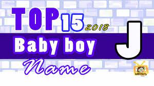 Hindu names for boys starting with j ; Baby Boy Names Start With J 2018 S Top15 Unique Baby Names 2018 Youtube