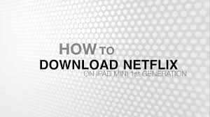 How To Download Netflix On Ipad Mini 1st Generation Youtube