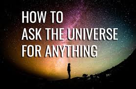How To Ask The Universe For What You Want To Make Your Wishes Come True In 2020 Wish Come True Spiritual Manifestation Universe