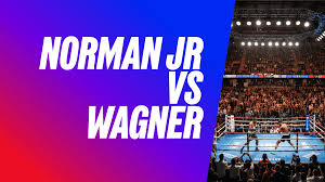 Norman Jr vs Wagner Predictions, Boxing Preview & Betting Odds
