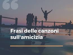 Oggi vogliamo raccontare questo dramma in musica. Frasi Di Canzoni Sull Amicizia 110 Pensieri Tratti Da Canzoni Italiane Inglesi E Rap Da Dedicare Aforismi E Citazioni