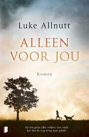 Alleen Voor Jou 33 52 Prachtig Boek Over Als Je Alles Kwijt Denkt Te Raken Boeken Boeken Lezen Goede Boeken