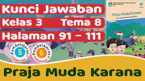 Kunci jawaban tema 8 kelas 1 di bawah ini diharapkan dapat membantu orang tua dan guru dalam mengoreksi jawaban siswa. Kunci Jawaban Kelas 3 Tema 8 Subtema 2 Pembelajaran 5 6 Halaman 91 111 Youtube