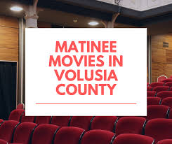 Matinee Movies In Volusia County Volusia County Moms