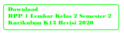 ➨ buku guru dan buku siswa kelas 2 ➨ silabus kelas 2 Download Rpp 1 Lembar Kelas 2 Semester 2 Revisi 2020
