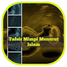 Mimpi mainan tidur ataupun sebaliknya~. Tafsir Mimpi Menurut Islam Apk 3 7 2 Download For Android Download Tafsir Mimpi Menurut Islam Apk Latest Version Apkfab Com