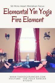 Bring Vitality And Peace To Your Body With The Element Of Fire Yin Yoga Yin Yoga Sequence Free Yoga Videos