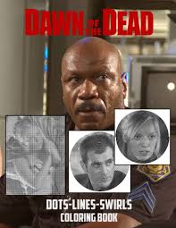 Dawn Of The Dead Dots Lines Swirls Coloring Book: Dawn Of The Dead  Featuring Fun And Relaxing Activity Swirls-Dots-Diagonal Books For Adults,  Tweens: ...