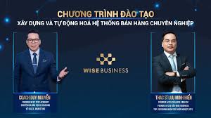 THẦY COACH DUY NGUYỄN FOUNDER NEXT STEP ACADEMY VÀ THẦY LƯU MINH HIỂN  FOUNDER & CEO WISE BUSINESS CHIA SẺ TẠI CHƯƠNG TRÌNH ĐÀO TẠO: XÂY DỰNG VÀ  TỰ ĐỘNG HÓA HỆ THỐNG BÁN HÀNG CHUYÊN NGHIỆP | Facebook