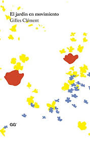 Libro mi jardin venezuela pdf gratis. El Jardin En Movimiento Autor Gilles Clement Pdf Espanol Gratis