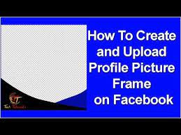 How To Create Your Own Profile Picture Frame For Facebook Submit A Facebook Photo Frame Youtube Facebook Photo Frame Facebook Frame Profile Picture