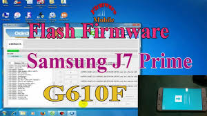 How To Flash Firmware Samsung J7 Prime G610f File Full Repair Mobile Firmware Youtube