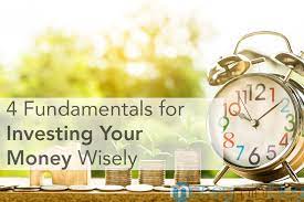 It can feel more comfortable to invest in the markets you know and understand. 4 Fundamentals For Investing Your Money Wisely