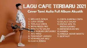 Cover Akustik Populer 2021 Tami Aulia Full Album Terbaru Youtube