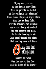 This Pin Is The Lyrics Of Out National Anthem Orioles National Anthem Baltimore Orioles Baseball
