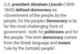 Write The Meaning For The Following A Abraham Lincoln Definition Of Democracy B Political Democracy Brainly In