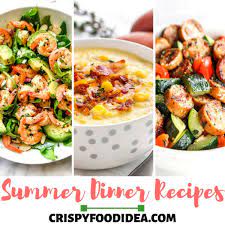 Know your menu at least a week in advance, but preferably even earlier. 31 Healthy Summer Dinner Recipes That Will Love Your Family