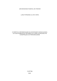 UNIVERSIDADE FEDERAL DO PARANÁ LAÍSA FERNANDA ALVES VIEIRA O DIREITO À  DESINDEXAÇÃO NA SOCIEDADE GOOGLELIZADA: AUTODETERMIN