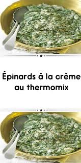 Epinards A La Creme Au Thermomix Idee Recette Thermomix Recettes De Cuisine Monsieur Cuisine Recette