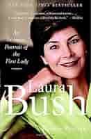 Laura Bush: An Intimate Portrait of the First Lady: Kessler, Ronald:  9780767921916: Amazon.com: Books