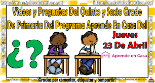 Desafíos matemáticos geografía historia ciencias naturales español ¡entrena en el dojo! Preguntas Y Videos Del Quinto Y Sexto Grado De Primaria Del Programa Aprende En Casa Por Tv Del Jueves 23 De Abril Material Educativo