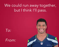 These valentine's day cards range from innocently cheesy to downright rude, and your valentine won't be able to quit laughing. We Could Run Away Together But I Think I Ll Pass Happy Valentine S Day Russell Wilson Nfl Memes Memes Nfl