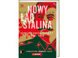 = po scenariû stalina : Nowy Lad Stalina Sowietyzacja Europy 1945 1953 6950754443 Oficjalne Archiwum Allegro
